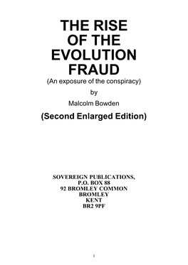 THE RISE of the EVOLUTION FRAUD (An Exposure of the Conspiracy) by Malcolm Bowden (Second Enlarged Edition)