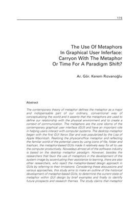 The Use of Metaphors in Graphical User Inferface: Carryon with the Metaphor Or Time for a Paradigm Shift?