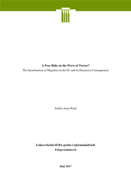 A Free Ride on the Wave of Terror? the Securitisation of Migration in the EU and Its Discursive Consequences