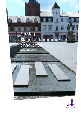 Forslag Slagelse Kommuneplan 2009-2020 Retningslinjer