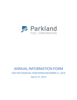 ANNUAL INFORMATION FORM for the FINANCIAL YEAR ENDED DECEMBER 31, 2018 March 27, 2019 TABLE of CONTENTS GLOSSARY of TERMS