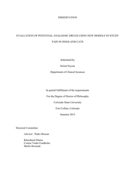 DISSERTATION EVALUATION of POTENTIAL ANALGESIC DRUGS USING NEW MODELS to STUDY PAIN in DOGS and CATS Submitted by Sirirat Niyom