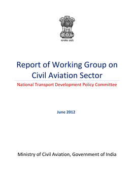Report of Working Group on Civil Aviation Sector National Transport Development Policy Committee