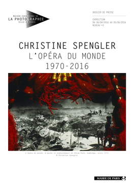 Christine Spengler L’Opéra Du Monde 1970-2016