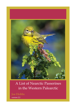 A List of Nearctic Passerines in the Western Palearctic Joe Hobbs Version 2.2 a List of Nearctic Passerines Recorded in the Western Palearctic