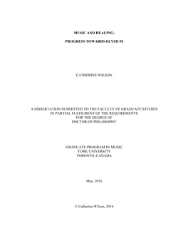 Music and Healing: Progress Towards Elysium Catherine Wilson a Dissertation Submitted to the Faculty of Graduate Studies in Part