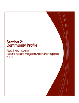 Section 2: Community Profile Washington County Natural Hazard Mitigation Action Plan Update 2010