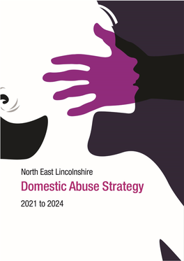 North East Lincolnshire Domestic Abuse Strategy 2021 to 2024 Foreword