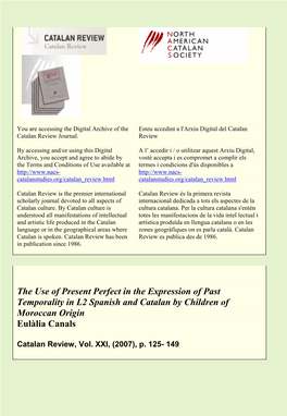 The Use of Present Perfect in the Expression of Past Temporality in L2 Spanish and Catalan by Children of Moroccan Origin Eulàlia Canals