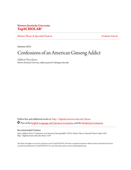 Confessions of an American Ginseng Addict Addison Davis James Western Kentucky University, Addison.James217@Topper.Wku.Edu