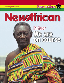 Kufuor We Are on Course Focus on Ghana a Country on the March