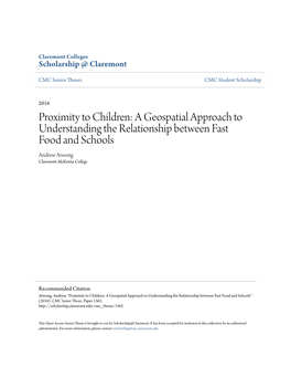 Proximity to Children: a Geospatial Approach to Understanding the Relationship Between Fast Food and Schools Andrew Atwong Claremont Mckenna College