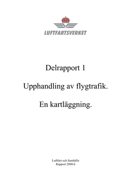 Delrapport 1 Upphandling Av Flygtrafik. En Kartläggning