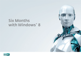 Six Months with Windows® 8 Six Months with Windows® 8