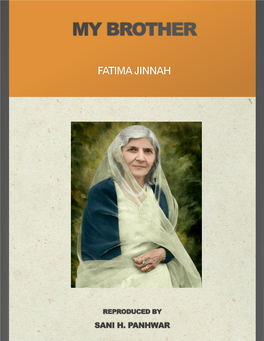 My Brother by Fatima Jinnah; Copyright © 1 Somehow Failed to Bring out the Real Jinnah in Terms of His Political Life and Achievements