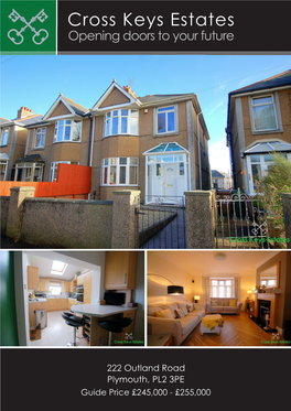 222 Outland Road Plymouth, PL2 3PE Guide Price £245,000 - £255,000 222 Outland Road, Plymouth, PL2 3PE Guide Price £245,000 - £255,000 Freehold