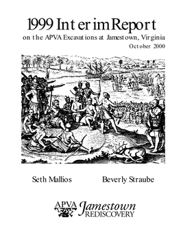 2000 1999 Interim Report on the APVA Excavations at Jamestown, Virginia. the Association for the Preservation