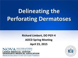 Delineating the Perforating Dermatoses