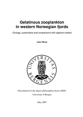 Thesis Forms Part of the Project Gelatinous Zooplankton in Fjords and Coastal Waters of Norway, Financed by the Research Council of Norway (Project No