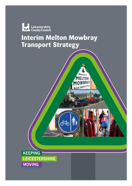 Interim Melton Mowbray Transport Strategy (MMTS) and We Recently Sought the Views of the Public on This During a Six-Week Engagement Exercise