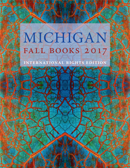 University of Michigan Press FALL 2017 International Rights Catalog