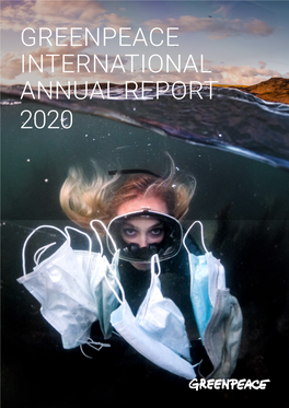 GREENPEACE INTERNATIONAL ANNUAL REPORT 2020 This Is the 2020 Annual Report for Stichting Greenpeace FOREWORD Council