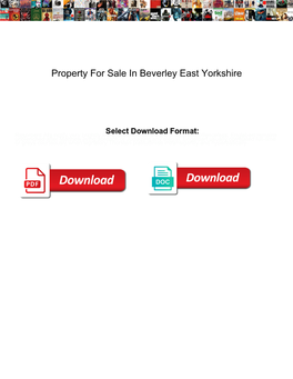 Property for Sale in Beverley East Yorkshire