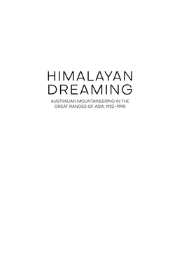 Himalayan Dreaming Australian Mountaineering in the Great Ranges of Asia, 1922–1990