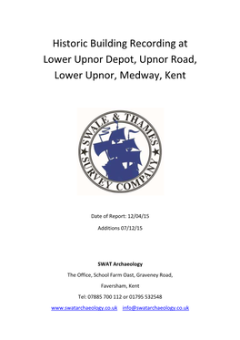 Historic Building Recording at Lower Upnor Depot, Upnor Road, Lower Upnor, Medway, Kent