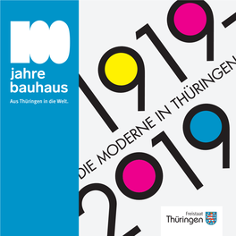 1919 – 2019 · Die Moderne in Thüringen · 100 Jahre Bauhaus