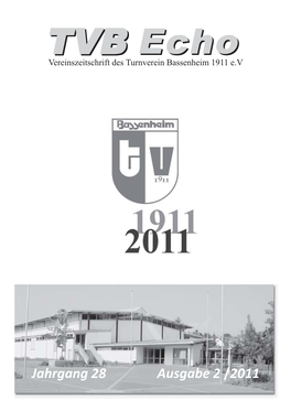 Jahrgang 28 Ausgabe 2 /2011 Impressum Herausgeber: Turnverein Bassenheim 1911 E.V