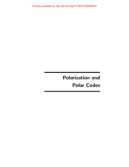 Polarization and Polar Codes Full Text Available At