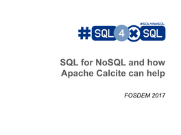SQL for Nosql and How Apache Calcite Can Help (Slides)