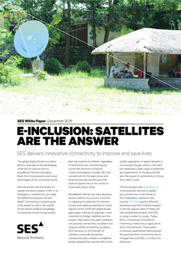 E-INCLUSION: SATELLITES ARE the ANSWER SES Delivers Innovative Connectivity to Improve and Save Lives