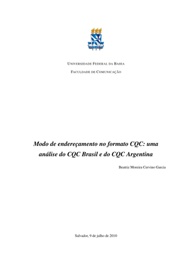 Modo De Endereçamento No Formato CQC: Uma An´Alise Do CQC Brasil E