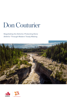 Negotiating the Dehcho: Protecting Dene Ahthít'e¹ Through Modern Treaty-Making CONTENTS