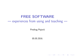 FREE SOFTWARE — Experiences from Using and Teaching —