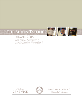 The Berlin Tasting to Continue the Education of in Which Consumers and Specialist Journalists the Chilean Winemaking Industry