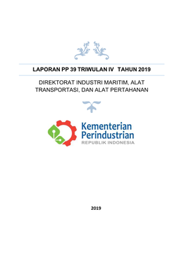 Laporan Pp 39 Triwulan Iv Tahun 2019 Direktorat Industri Maritim, Alat