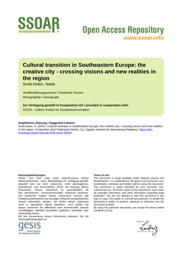 Cultural Transition in Southeastern Europe: the Creative City - Crossing Visions and New Realities in the Region Svob-Dokic, Nada