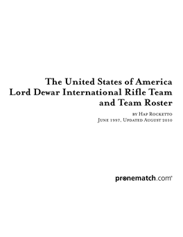 The United States of America Lord Dewar International Rifle Team and Team Roster by Hap Rocketto June 1997, Updated August 2010 / U.S.DEWAR TEAM