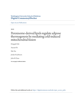 Peroxisome-Derived Lipids Regulate Adipose Thermogenesis by Mediating Cold-Induced Mitochondrial Fission Hongsuk Park