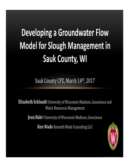 Developing a Groundwater Flow Model for Slough Management in Sauk County, WI