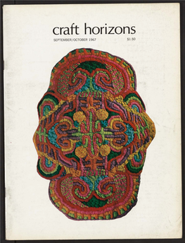 Craft Horizons SEPTEMBER/OCTOBER 1967 $1-50 Time Never Stands Still at Troy Yarn