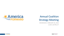 Annual Coalition Strategy Meeting WEDNESDAY, FEBRUARY 26, 2020 12:00-1:30 PM, ET