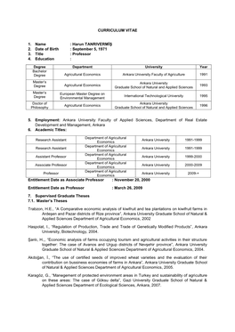 CURRICULUM VITAE 1. Name : Harun TANRIVERMİŞ 2. Date of Birth : September 5, 1971 3. Title : Professor 4. Education : 5