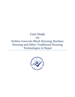 Case Study on Hollow Concrete Block Housing, Bamboo Housing and Other Traditional Housing Technologies in Nepal