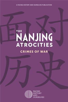 The Nanjing Atrocities: Crimes of War Has Been an Extraordinarily Collaborative Effort Within Facing History and Ourselves