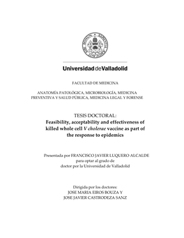 TESIS DOCTORAL: Feasibility, Acceptability and Effectiveness of Killed Whole Cell V Cholerae Vaccine As Part of the Response to Epidemics