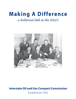 Making a Difference a Hiﬆ Orical Look at the IOGCC